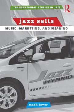 Cover Jazz Sells: Music, Marketing, and Meaning (eBook, ePUB)