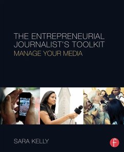 The Entrepreneurial Journalist's Toolkit (eBook, PDF) - Kelly, Sara