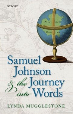 Samuel Johnson & Journey Into Words C - Mugglestone, Lynda (Professor of the History of English, Pembroke Co