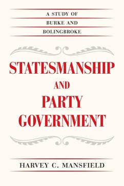 Statesmanship and Party Government (eBook, ePUB) - Mansfield, Harvey C.
