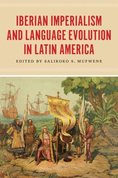 Iberian Imperialism and Language Evolution in Latin America (eBook, ePUB)