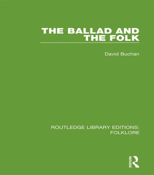 The Ballad and the Folk Pbdirect (eBook, ePUB) The Ballad and the Folk Pbdirect (eBook, ePUB)