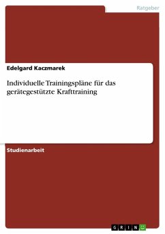Individuelle Trainingspläne für das gerätegestützte Krafttraining - Kaczmarek, Edelgard