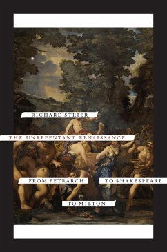 The Unrepentant Renaissance (eBook, ePUB) - Strier, Richard