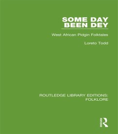 Some Day Been Dey (RLE Folklore) (eBook, ePUB) - Todd, Loreto