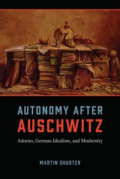 Autonomy After Auschwitz (eBook, ePUB) - Shuster, Martin