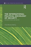 The International Political Sociology of Security (eBook, ePUB)