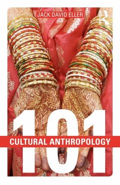 Cultural Anthropology: 101 (eBook, ePUB) - Eller, Jack David
