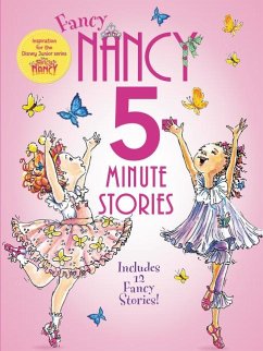 Fancy Nancy: 5-Minute Fancy Nancy Stories - O'Connor, Jane