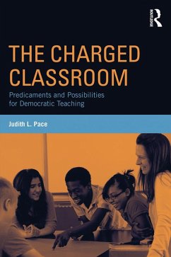 The Charged Classroom (eBook, ePUB) - Pace, Judith L.