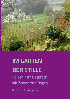 Im Garten der Stille - Staufenbiel, Gerhardt