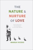 The Nature & Nurture of Love (eBook, ePUB) The Nature & Nurture of Love (eBook, ePUB)