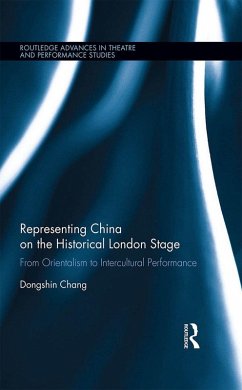 Representing China on the Historical London Stage (eBook, PDF) - Chang, Dongshin