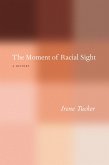 The Moment of Racial Sight (eBook, ePUB) The Moment of Racial Sight (eBook, ePUB)