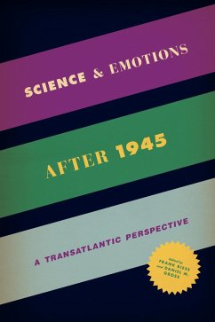 Science & Emotions after 1945 (eBook, ePUB) Science & Emotions after 1945 (eBook, ePUB)