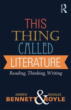 This Thing Called Literature (eBook, ePUB) - Bennett, Andrew; Royle, Nicholas