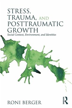 Stress, Trauma, and Posttraumatic Growth (eBook, ePUB) - Berger, Roni