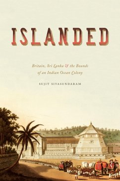 Islanded (eBook, ePUB) - Sujit Sivasundaram, Sivasundaram