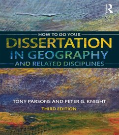 How To Do Your Dissertation in Geography and Related Disciplines (eBook, ePUB) - Parsons, Tony; Knight, Peter G