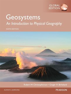 Geosystems: An Introduction to Physical Geography, Global Edition (eBook, PDF) - Christopherson, Robert W.; Birkeland, Ginger H.
