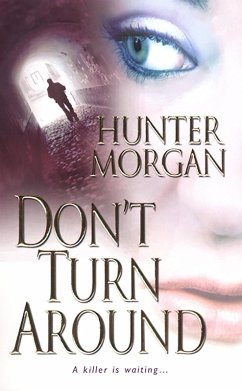 Don't Turn Around (eBook, ePUB) - Morgan, Hunter