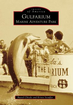 Gulfarium Marine Adventure Park (eBook, ePUB) - Chiodo, Russel