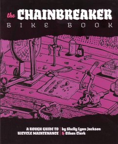 Chainbreaker Bike Book (eBook, PDF) - Clark, Ethan; Jackson, Shelley