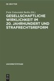 Gesellschaftliche Wirklichkeit im 20. Jahrhundert und Strafrechtsreform