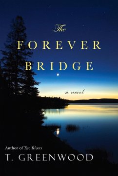 The Forever Bridge (eBook, ePUB) - Greenwood, T.
