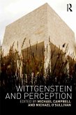 Wittgenstein and Perception (eBook, ePUB) Wittgenstein and Perception (eBook, ePUB)
