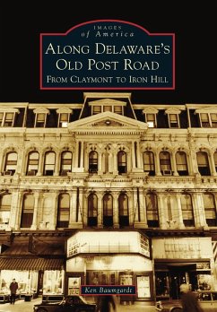 Along Delaware's Old Post Road (eBook, ePUB) - Baumgardt, Ken