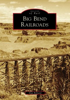 Big Bend Railroads (eBook, ePUB) - Bolyard, Dan