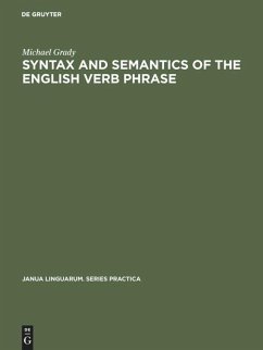 Syntax and Semantics of the English Verb Phrase - Grady, Michael