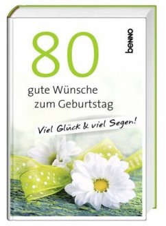 80 gute Wünsche zum Geburtstag