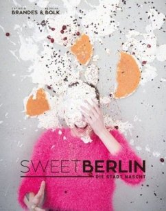 Sweet Berlin - Die Stadt nascht - Brandes, Cathrin