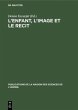 L'enfant, l'image et le recit - Bild 1