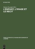 L¿enfant, l¿image et le recit