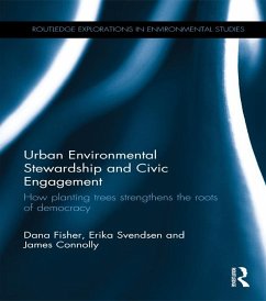 Urban Environmental Stewardship and Civic Engagement (eBook, PDF) - Fisher, Dana; Svendsen, Erika; Connolly, James