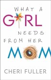 What a Girl Needs From Her Mom (eBook, ePUB)