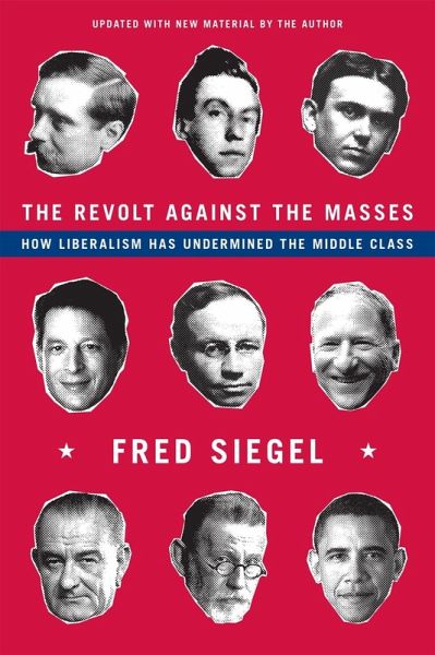 The Revolt Against the Masses (eBook, ePUB) The Revolt Against the Masses (eBook, ePUB)