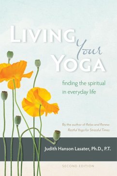 Living Your Yoga (eBook, ePUB) - Lasater, Judith Hanson