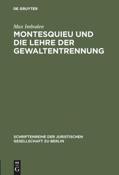 Montesquieu und die Lehre der Gewaltentrennung - Imboden, Max