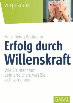 Erfolg durch Willenskraft (eBook, ePUB) - Willmann, Hans-Georg