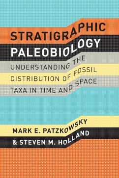 Stratigraphic Paleobiology (eBook, ePUB) - Patzkowsky, Mark E.; Holland, Steven M. Stratigraphic Paleobiology (eBook, ePUB) - Patzkowsky, Mark E.; Holland, Steven M.