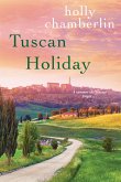 Tuscan Holiday (eBook, ePUB) Tuscan Holiday (eBook, ePUB)