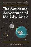 The Accidental Adventures of Mariska Arisia (eBook, ePUB) The Accidental Adventures of Mariska Arisia (eBook, ePUB)