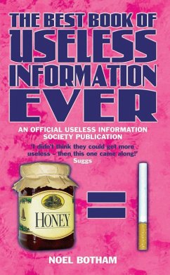 The Best Book of Useless Information Ever (eBook, ePUB) - Botham, Noel