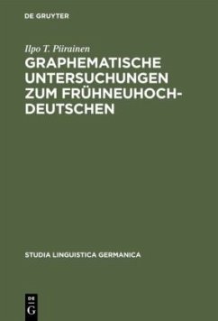 Graphematische Untersuchungen zum Frühneuhochdeutschen - Piirainen, Ilpo T.