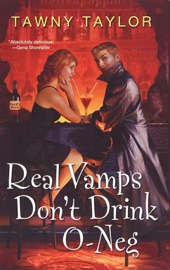 Real Vamps Don't Drink O-neg (eBook, ePUB) - Taylor, Tawny