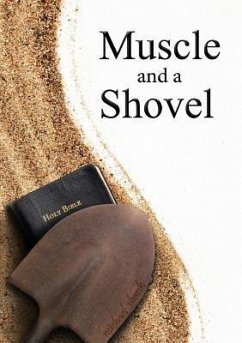 Muscle and a Shovel (eBook, ePUB) - Shank, Michael